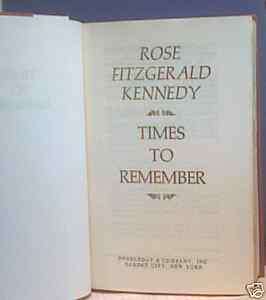 TIMES TO REMEMBER~Rose F. Kennedy~ 1974~ 1st~HC~ PHOTOS 9780385016254 