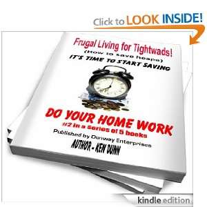 FRUGAL (Frugal Living for Tightwads   DO YOUR HOME WORK) Ken Dunn 