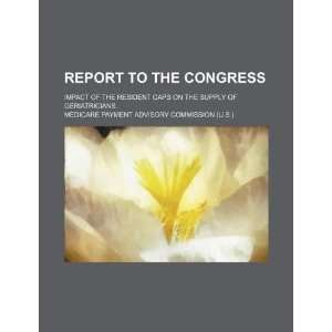  Report to the Congress impact of the resident caps on the 