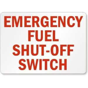  Emergency Fuel Shut Off Switch Laminated Vinyl Sign, 14 x 