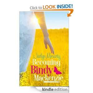 Becoming Bindy Mackenzie Jaclyn Moriarty  Kindle Store