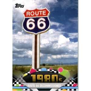  2011 Topps American Pie Card #150 Route 66 Decommissioned 