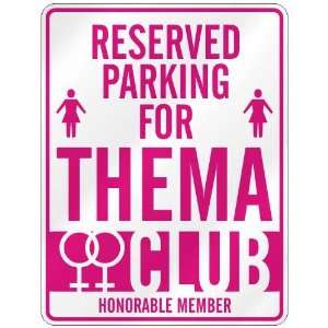   RESERVED PARKING FOR THEMA 