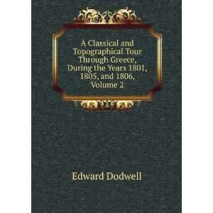   During the Years 1801, 1805, and 1806, Volume 2 Edward Dodwell Books