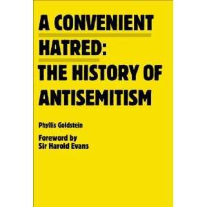  A Convenient Hatred The History of Antisemitism 