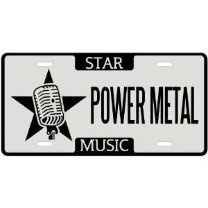   New  I Am A Power Metal Star   License Plate Music