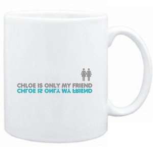 Mug White  Chloe is only my friend  Female Names  Sports 