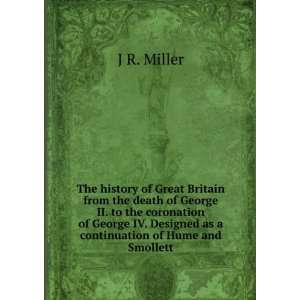 The history of Great Britain from the death of George II. to the 