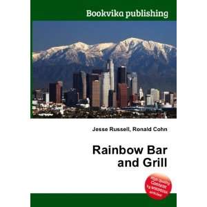 Rainbow Bar and Grill Ronald Cohn Jesse Russell  Books