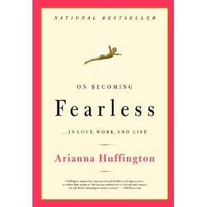    On Becoming Fearlessin Love, Work, and Life  Author  Books