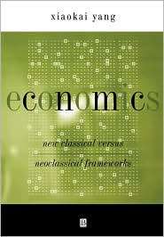 Economics New Classical Versus Neoclassical Frameworks, (063122002X 