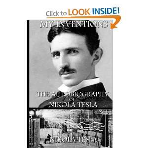  My Inventions The Autobiography of Nikola Telsa 