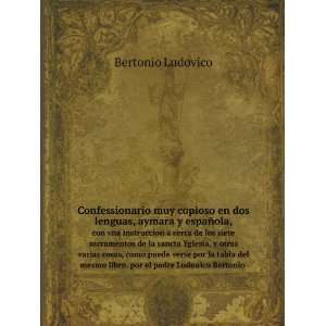   . por el padre Ludouico Bertonio Ludovico, 1555 1628 Bertonio Books