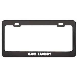  Got Lugo? Boy Name Black Metal License Plate Frame Holder 