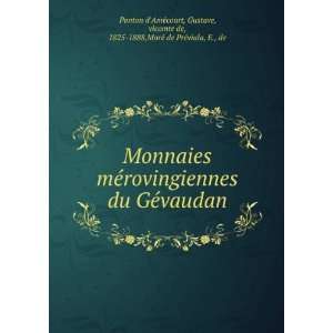 Monnaies mÃ©rovingiennes du GÃ©vaudan Gustave, vicomte de, 1825 