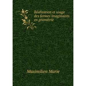   des formes imaginaires en gÃ©omÃ©trie Maximilien Marie Books