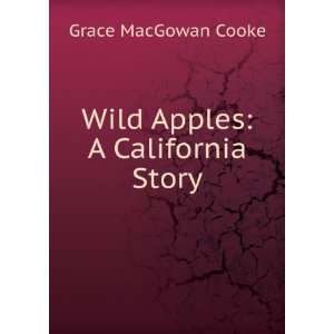   Apples A California Story Grace MacGowan Cooke  Books