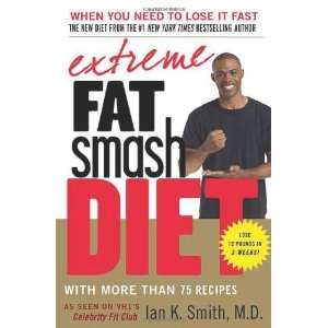  Extreme Fat Smash Diet [Paperback] Ian K. Smith Books