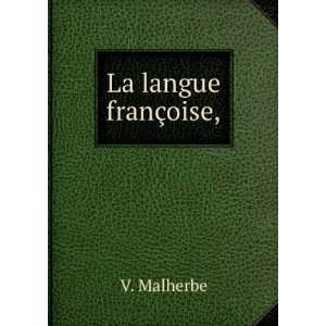  La langue franÃ§oise, V. Malherbe Books