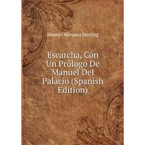   De Manuel Del Palacio (Spanish Edition) Manuel MÃ¡rquez Sterling