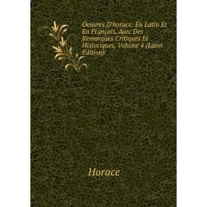   Critiques Et Historiques, Volume 4 (Latin Edition) Horace Books