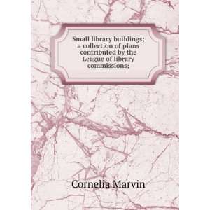   the League of library commissions; Cornelia Marvin  Books