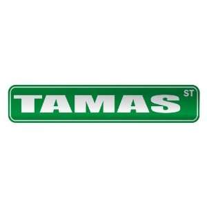   TAMAS ST  STREET SIGN