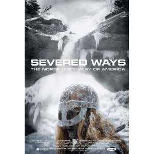 Severed Ways The Norse Discovery of America Movie Poster (11 x 17 