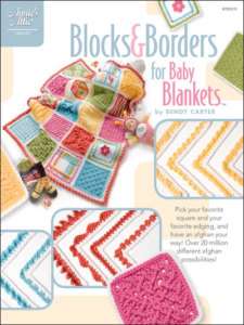 BLOCKS & BORDERS FOR BABY BLANKETS, Crochet Book, NEW  