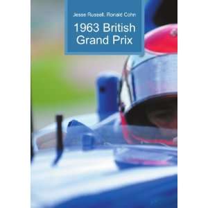  1963 British Grand Prix Ronald Cohn Jesse Russell Books