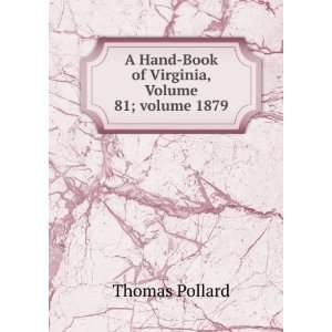    Book of Virginia, Volume 81;Â volume 1879 Thomas Pollard Books