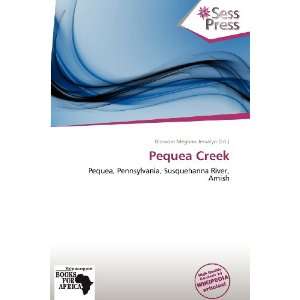    Pequea Creek (9786138760481) Blossom Meghan Jessalyn Books