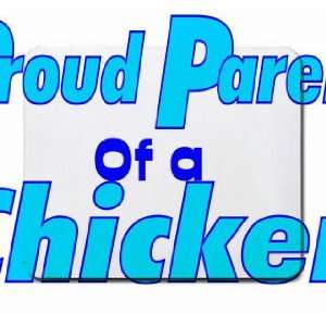  Proud Parent of a Chicken Mousepad