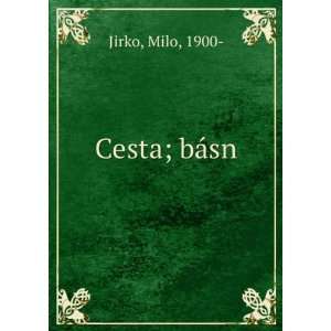  Cesta; bÃ¡sn Milo, 1900  Jirko Books