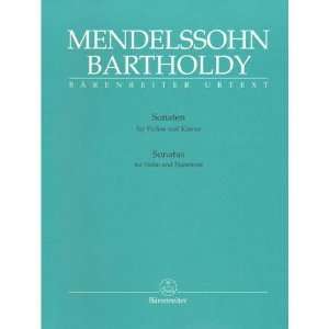  Mendelssohn, Felix   Sonatas for Violin and Pianoforte 
