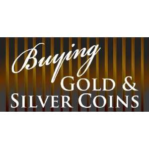  3x6 Vinyl Banner   Buying Gold and Silver Coins 
