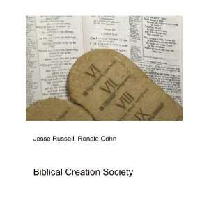  Biblical Creation Society Ronald Cohn Jesse Russell 