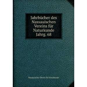   Naturkunde. Jahrg. 68 Nassauischer Verein fÃ¼r Naturkunde Books