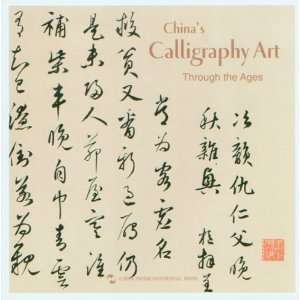  Chinas Calligraphy Art Through the Ages Arts, Crafts 
