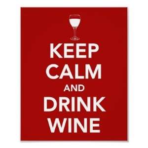  Keep Calm and Drink Wine Posters