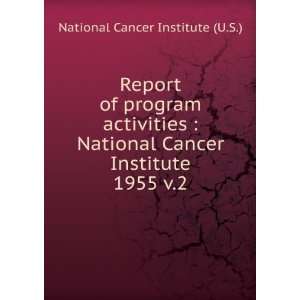   Cancer Institute. 1955 v.2 National Cancer Institute (U.S.) Books
