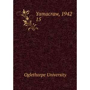  Yamacraw, 1942. 15 Oglethorpe University Books