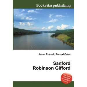Sanford Robinson Gifford Ronald Cohn Jesse Russell  Books