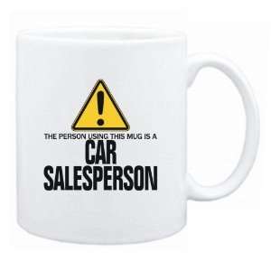   Using This Mug Is A Car Salesperson  Mug Occupations