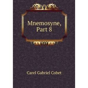  Mnemosyne, Part 8 Carel Gabriel Cobet Books
