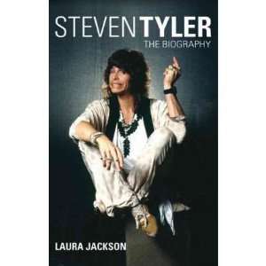  Steven Tyler The Biography[ STEVEN TYLER THE BIOGRAPHY 