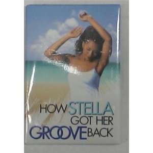  HOW STELLA GOT HER GROOVE BACK MOVIE BUTTON Everything 