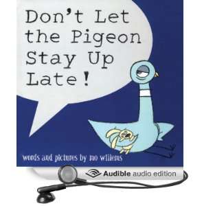   The Pigeon Stay Up Late (Audible Audio Edition) Mo Willems Books