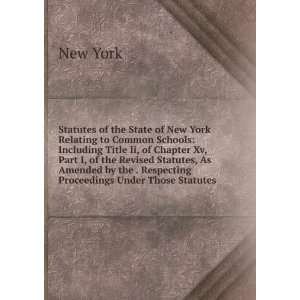  Statutes of the State of New York Relating to Common 