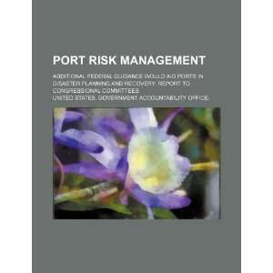  additional federal guidance would aid ports in disaster planning 